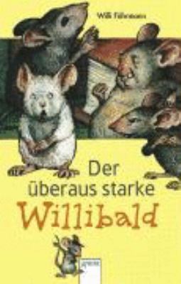 Der überaus starke Willibald. ( Ab 8 J.;10. Auf... [German] 3401019503 Book Cover