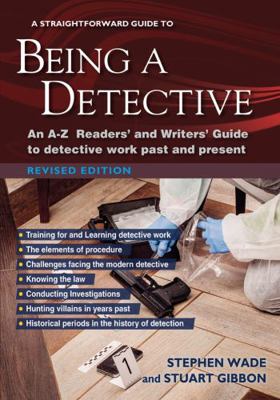 A Straightforward Guide to Being a Detective: A... 1802361472 Book Cover