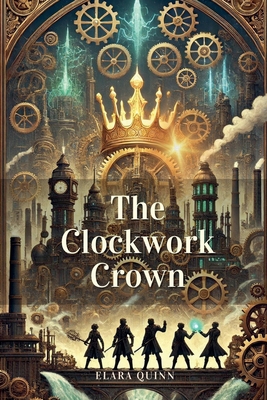 The Clockwork Crown B0DQQZVLLL Book Cover