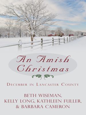 An Amish Christmas: December in Lancaster County [Large Print] 1410430049 Book Cover