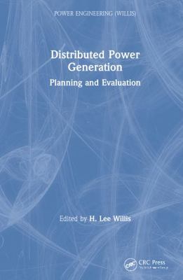 Distributed Power Generation : Planning and Evaluation