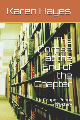 The Corpse at the End of the Chapter: a Copper ... 1710723629 Book Cover