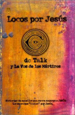 Locos Por Jesus = Jesus Freak [Spanish] 078990845X Book Cover