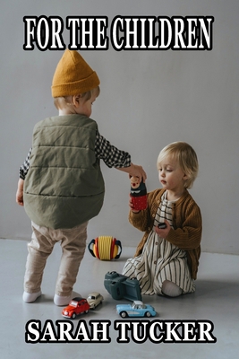 For the Children B0BM3SC3R8 Book Cover