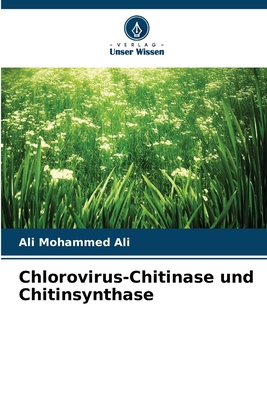 Chlorovirus-Chitinase und Chitinsynthase [German] 6630143760 Book Cover