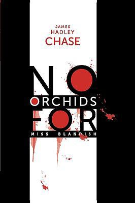 No Orchids for Miss Blandish 1596547529 Book Cover