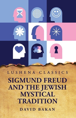 Sigmund Freud and the Jewish Mystical Tradition B0DT4VHBTY Book Cover