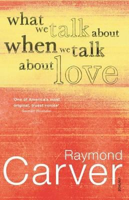 What We Talk about When We Talk about Love 0099449846 Book Cover