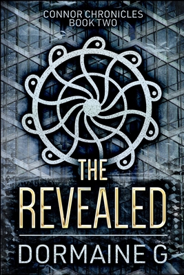 The Revealed (Connor Chronicles Book 2) 1715522338 Book Cover