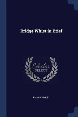 Bridge Whist in Brief 1376615711 Book Cover