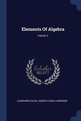 Elements Of Algebra; Volume 2 1377018032 Book Cover