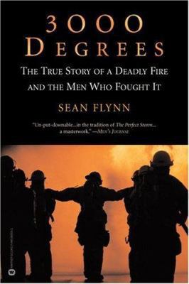 3000 Degrees: The True Story of a Deadly Fire a... 0446690953 Book Cover