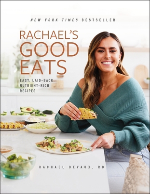Rachael's Good Eats: Easy, Laid-Back, Nutrient-... 1250850398 Book Cover