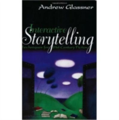 Interactive Storytelling: Techniques for 21st C... 1568812213 Book Cover
