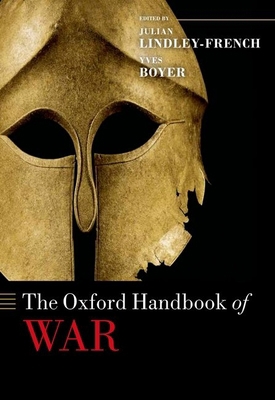 The Oxford Handbook of War 0199562938 Book Cover