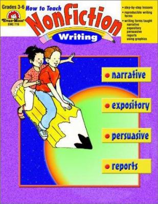 How to Teach Nonfiction Writing: Grades 3-6 1557998000 Book Cover