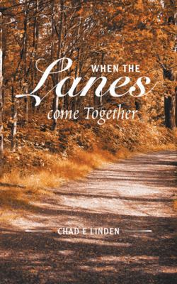 When the Lanes Come Together 1546234926 Book Cover