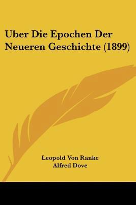 Uber Die Epochen Der Neueren Geschichte (1899) [German] 1160262578 Book Cover