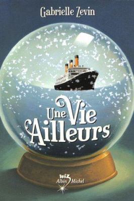 Une Vie Ailleurs [French] 2226157867 Book Cover