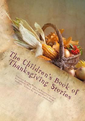 The Children's Book of Thanksgiving Stories: Ti... 1503022161 Book Cover