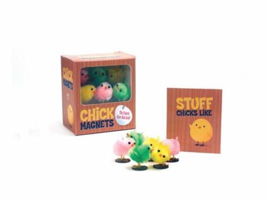 Chick Magnets: The Cutest Ever Hatched! 0762444150 Book Cover