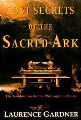 Lost Secrets of the Sacred Ark: Amazing Revelat... 0007142951 Book Cover