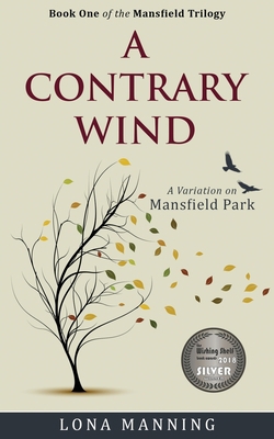 A Contrary Wind: a variation on Mansfield Park 1976797861 Book Cover