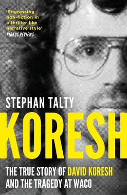 Koresh: The True Story of David Koresh and the ... 1801102686 Book Cover