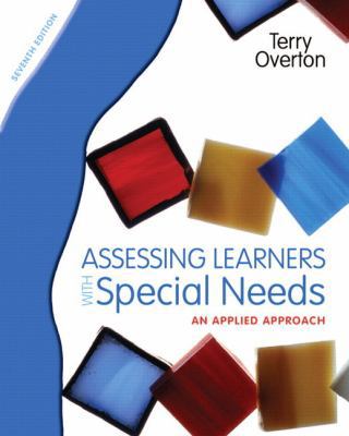 Assessing Learners with Special Needs: An Appli... 0131367102 Book Cover