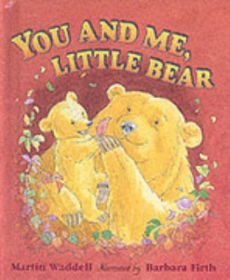 You and ME, Little Bear (Little Favourites) 0744592739 Book Cover