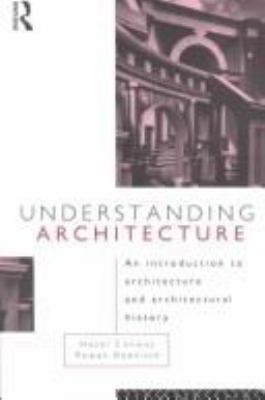 Understanding Architecture: An Introduction to ... 0415104661 Book Cover