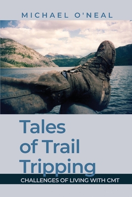 Tales of Trail Tripping: Challenges of Living W... B0DKGC84XP Book Cover