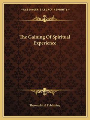 The Gaining Of Spiritual Experience 1162829087 Book Cover