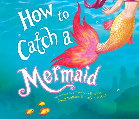 How to Catch a Mermaid 1974921123 Book Cover