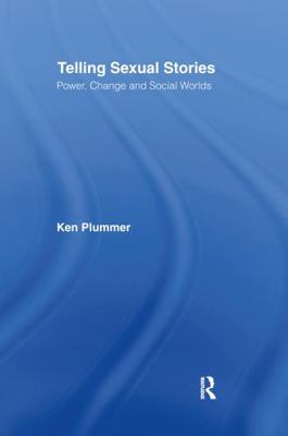 Telling Sexual Stories: Power, Change and Socia... 0415102952 Book Cover