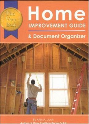 The Very Best Home Improvement Guide & Document... 1887169784 Book Cover