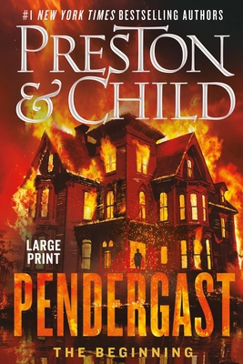 Pendergast: The Beginning [Large Print] 1538779153 Book Cover