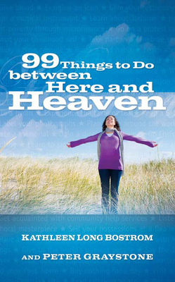 99 Things to Do Between Here and Heaven 0664233244 Book Cover