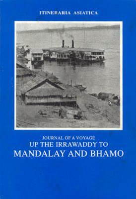 Journey of a Voyage Up the Irrawaddy to Mandala... 9748299678 Book Cover