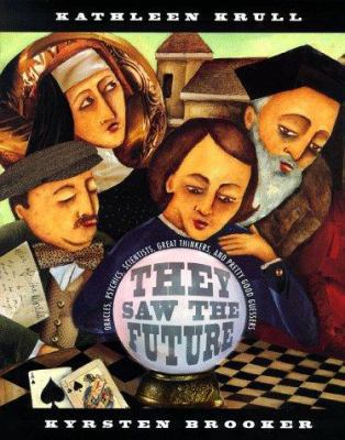 They Saw the Future : Oracles, Psychics, Scient... 0689812957 Book Cover