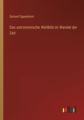 Das astronomische Weltbild im Wandel der Zeit [German] 3368409700 Book Cover