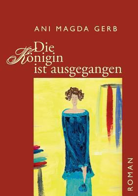 Die Königin ist ausgegangen [German] 3833450703 Book Cover