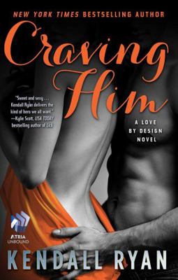 Craving Him: A Love by Design Novel 1476764638 Book Cover