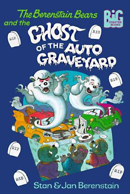 The Berenstain Bears and the Ghost of the Auto ... 0679876510 Book Cover