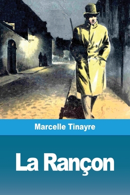 La Rançon [French] 3967870944 Book Cover
