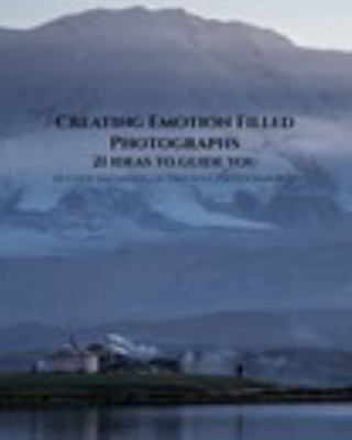 Paperback Creating Emotion Filled Photographs Book