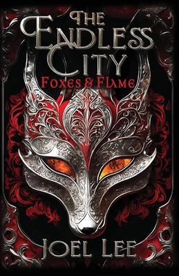 The Endless City: Foxes and Flame B0FHHCSJRD Book Cover