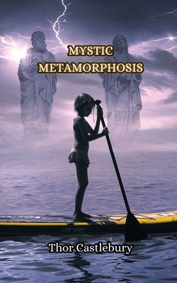 Mystic Metamorphosis 991685114X Book Cover