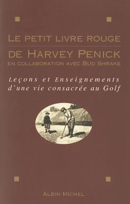 Le Petit Livre Rouge de Harvey Penick [French] 2226076735 Book Cover