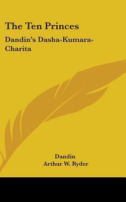 The Ten Princes: Dandin's Dasha-Kumara-Charita 1436679443 Book Cover